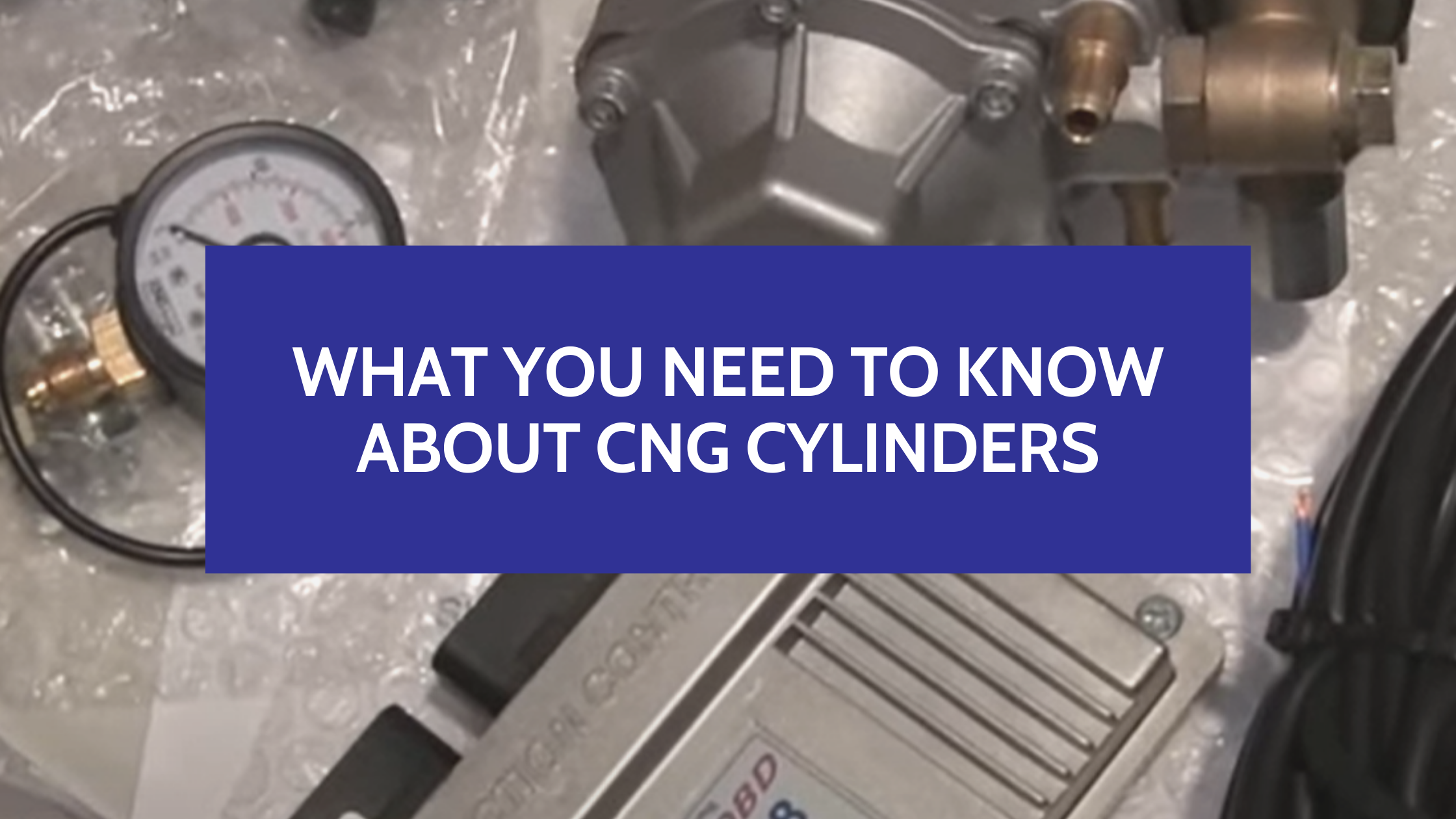 What You Need To Know About CNG Cylinders
